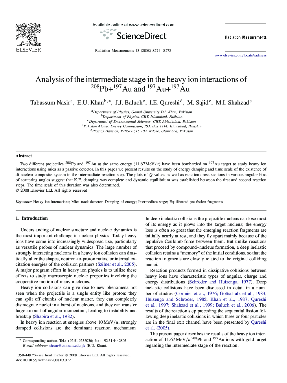 Analysis of the intermediate stage in the heavy ion interactions of 208Pb+197Au and 197Au+197Au