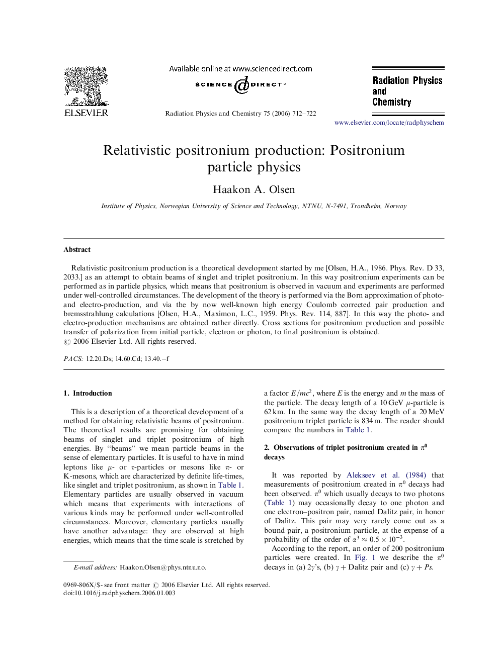 Relativistic positronium production: Positronium particle physics