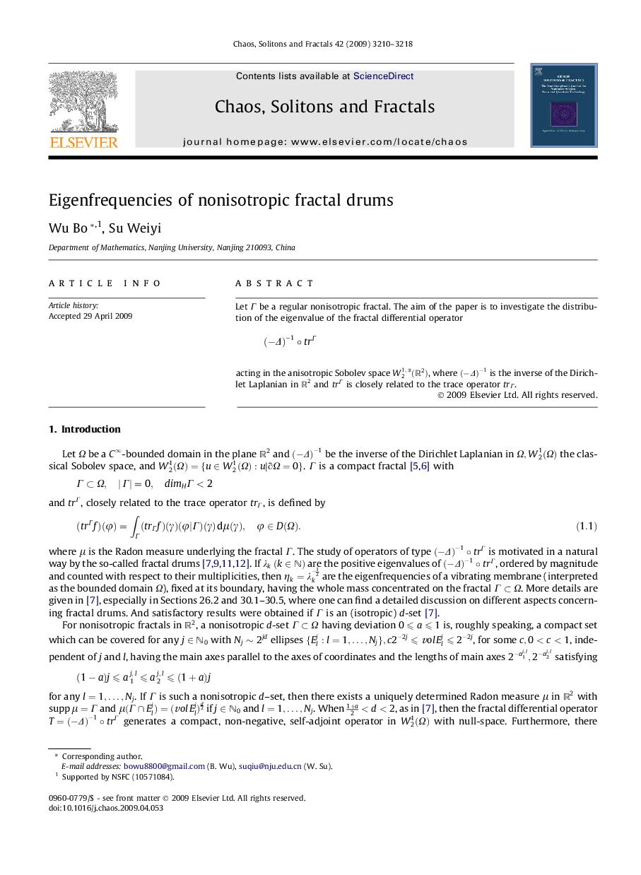 Eigenfrequencies of nonisotropic fractal drums