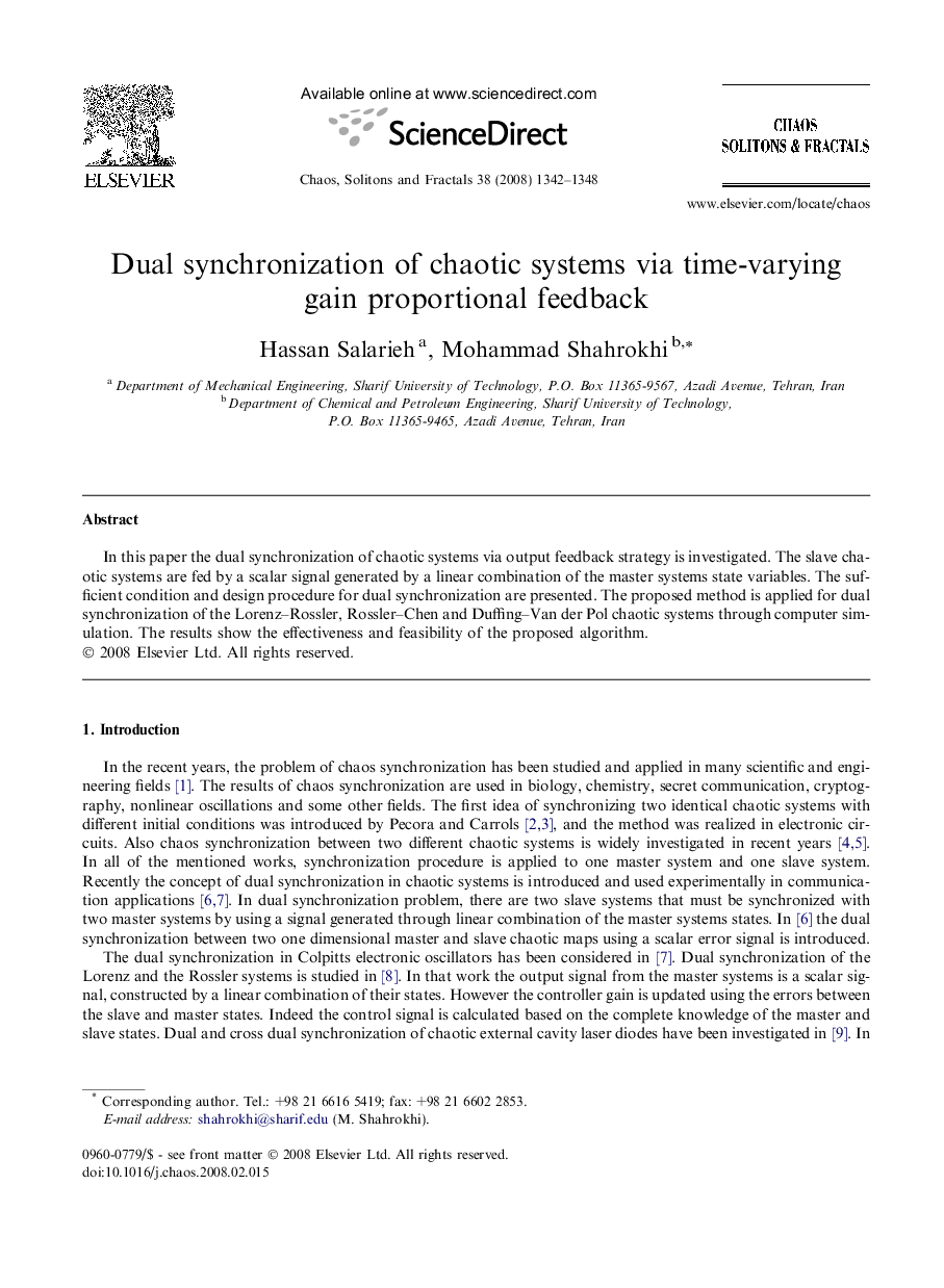 Dual synchronization of chaotic systems via time-varying gain proportional feedback