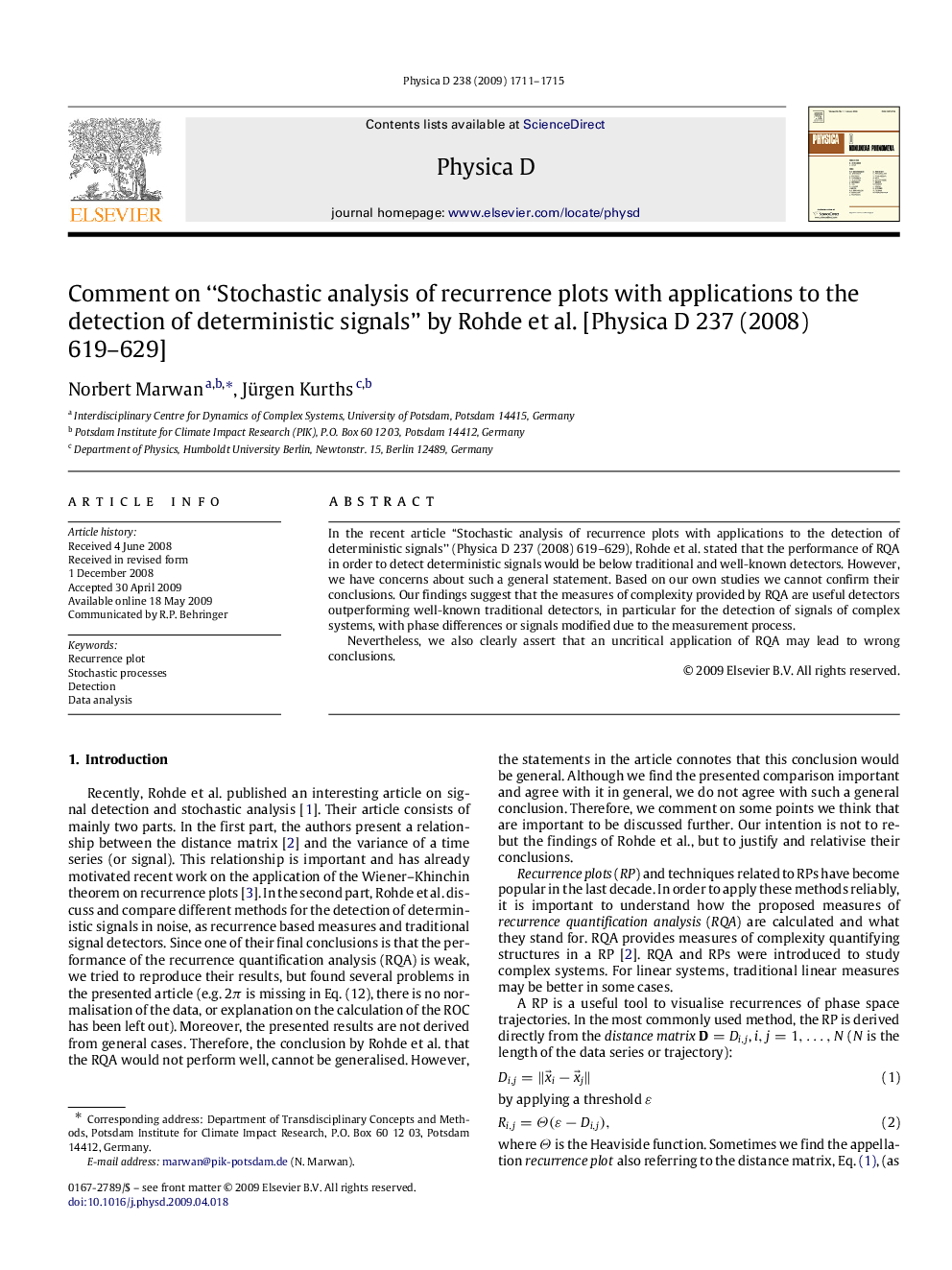 Comment on “Stochastic analysis of recurrence plots with applications to the detection of deterministic signals” by Rohde et al. [Physica D 237 (2008) 619–629]