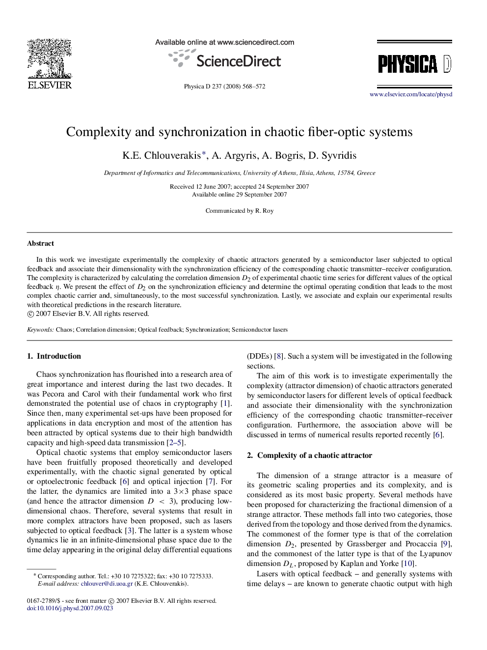 Complexity and synchronization in chaotic fiber-optic systems