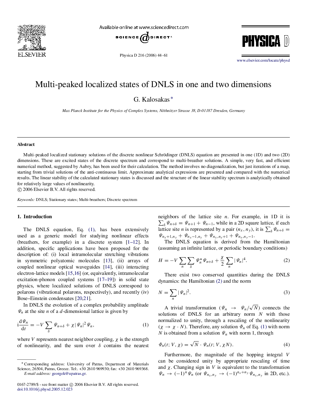 Multi-peaked localized states of DNLS in one and two dimensions