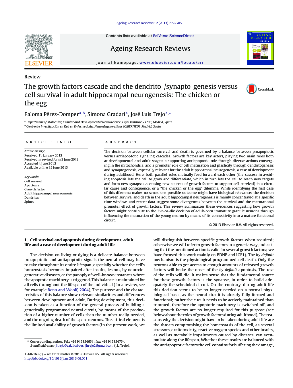 The growth factors cascade and the dendrito-/synapto-genesis versus cell survival in adult hippocampal neurogenesis: The chicken or the egg