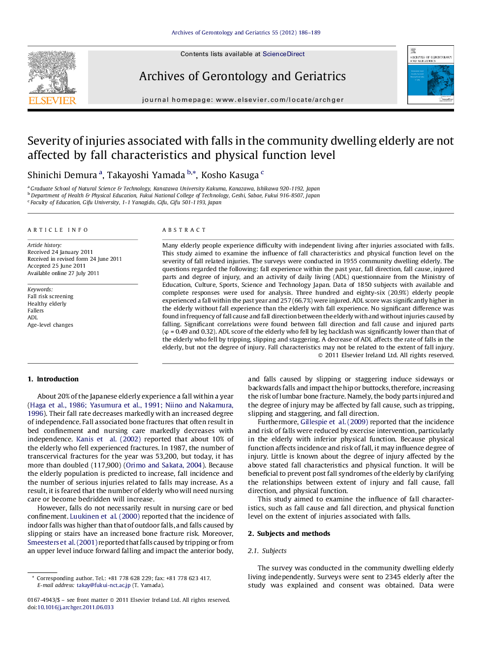 Severity of injuries associated with falls in the community dwelling elderly are not affected by fall characteristics and physical function level