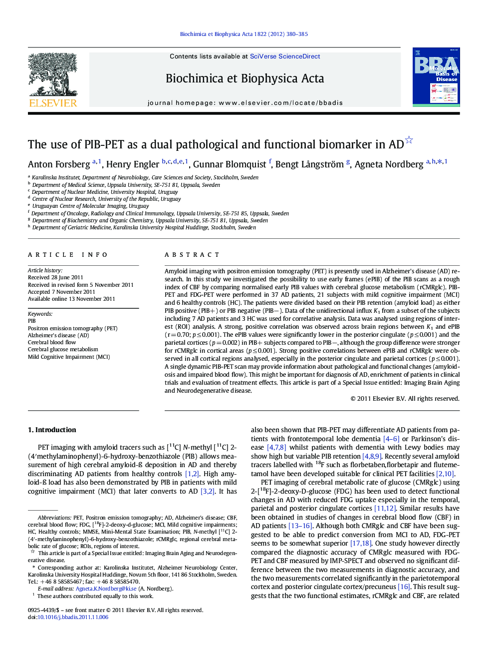 The use of PIB-PET as a dual pathological and functional biomarker in AD 