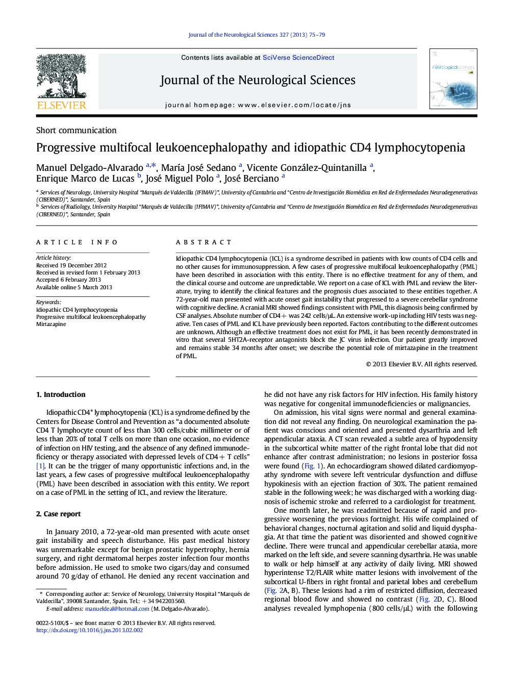 Progressive multifocal leukoencephalopathy and idiopathic CD4 lymphocytopenia