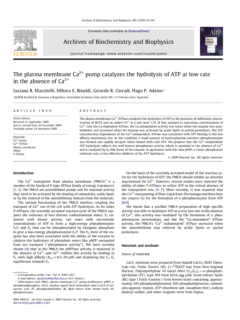 The plasma membrane Ca2+ pump catalyzes the hydrolysis of ATP at low rate in the absence of Ca2+