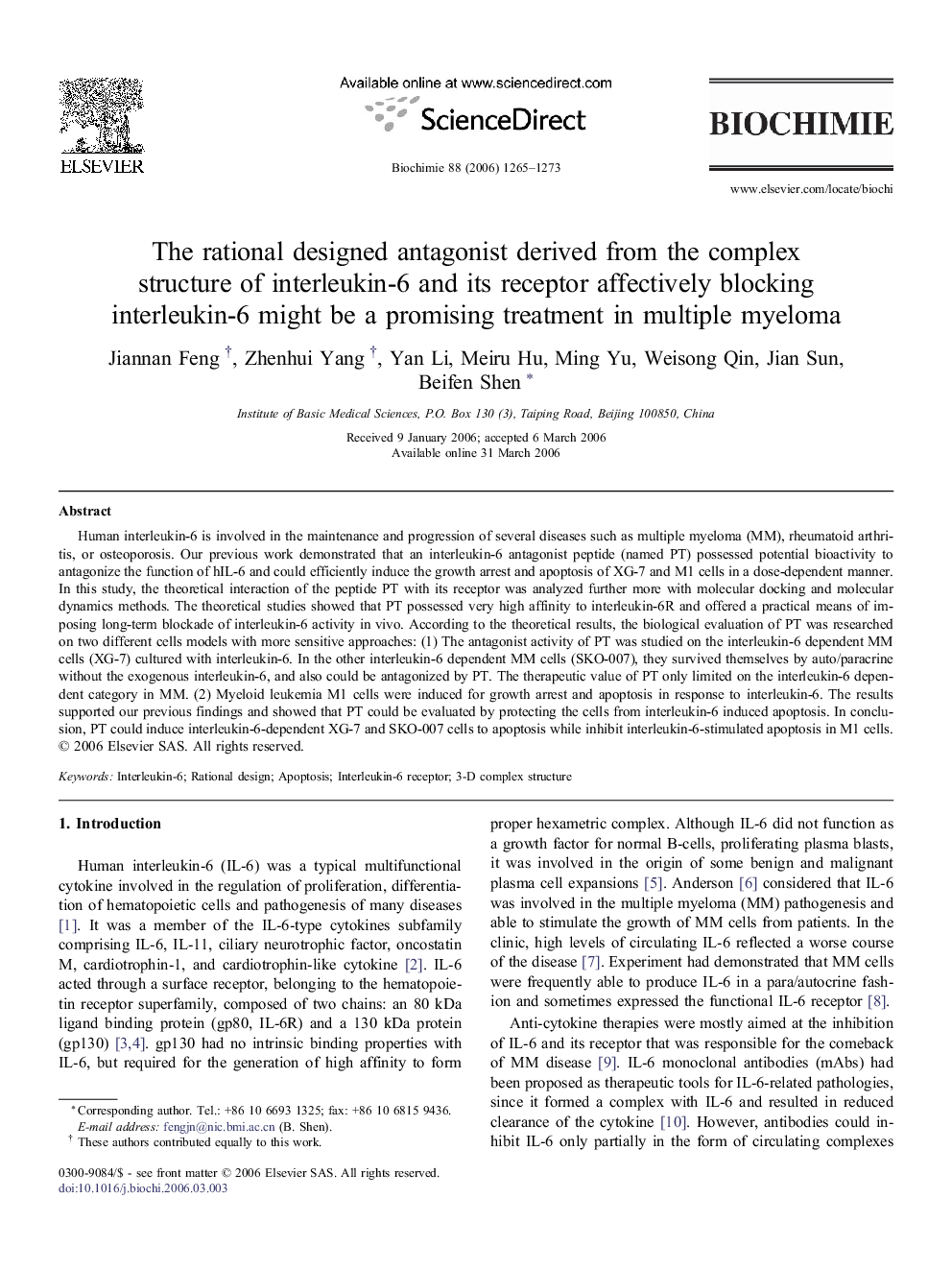 The rational designed antagonist derived from the complex structure of interleukin-6 and its receptor affectively blocking interleukin-6 might be a promising treatment in multiple myeloma