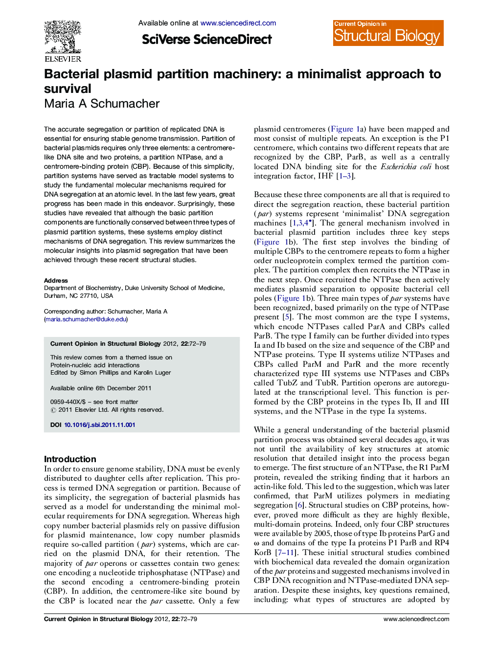 Bacterial plasmid partition machinery: a minimalist approach to survival