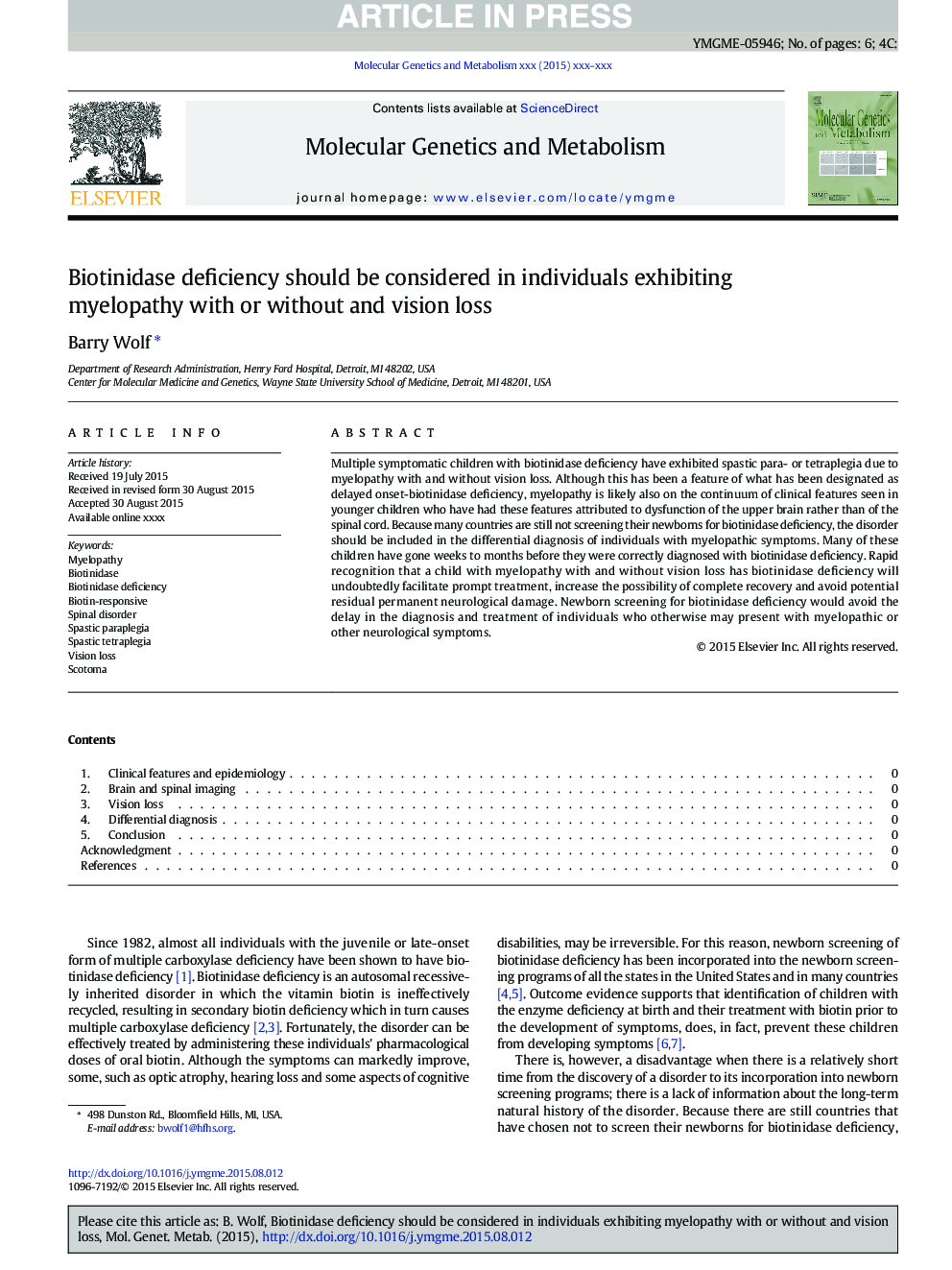 Biotinidase deficiency should be considered in individuals exhibiting myelopathy with or without and vision loss