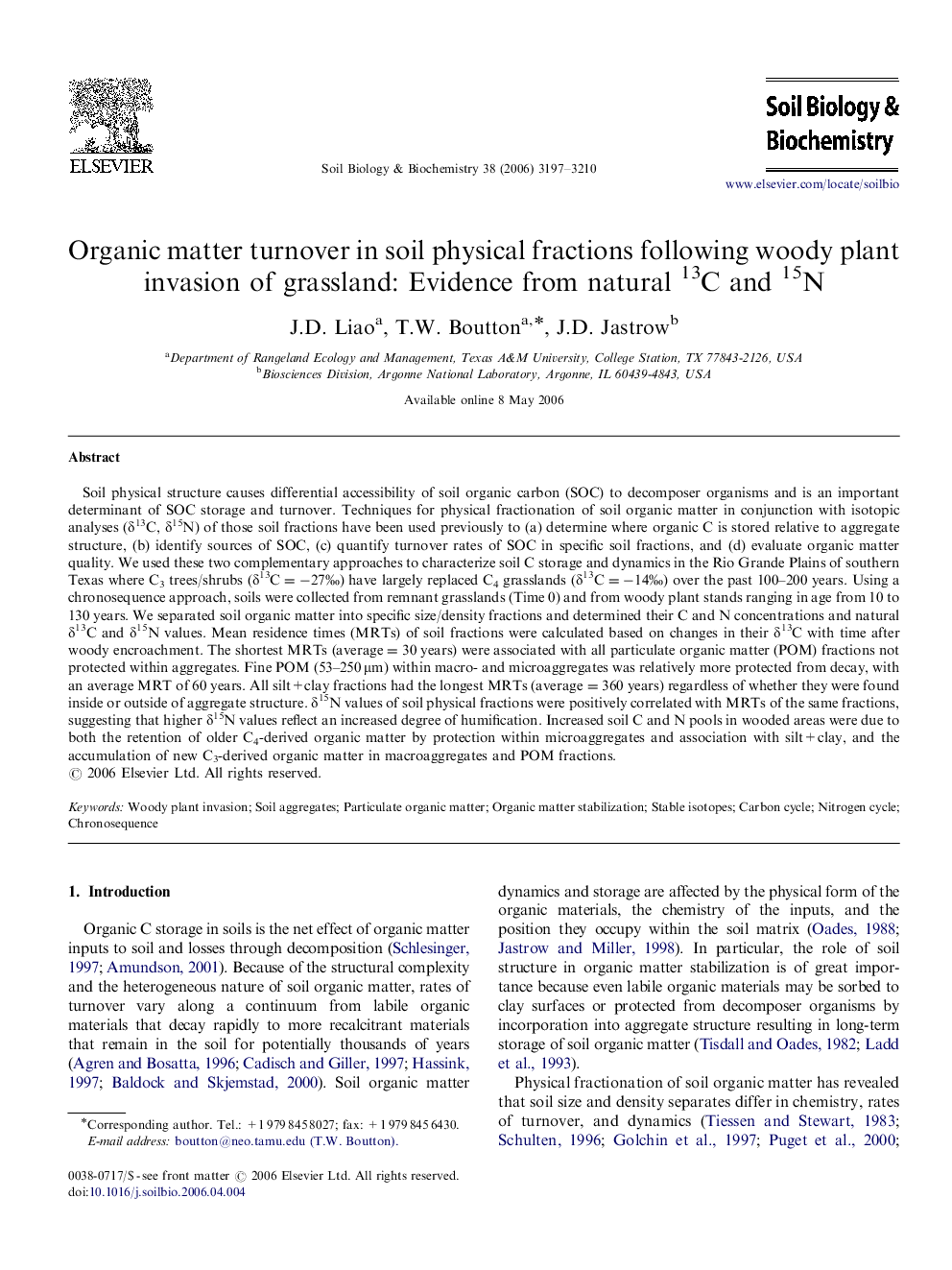 Organic matter turnover in soil physical fractions following woody plant invasion of grassland: Evidence from natural 13C and 15N