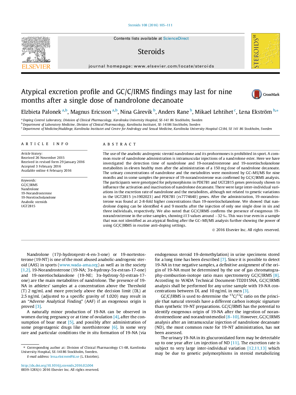 Atypical excretion profile and GC/C/IRMS findings may last for nine months after a single dose of nandrolone decanoate