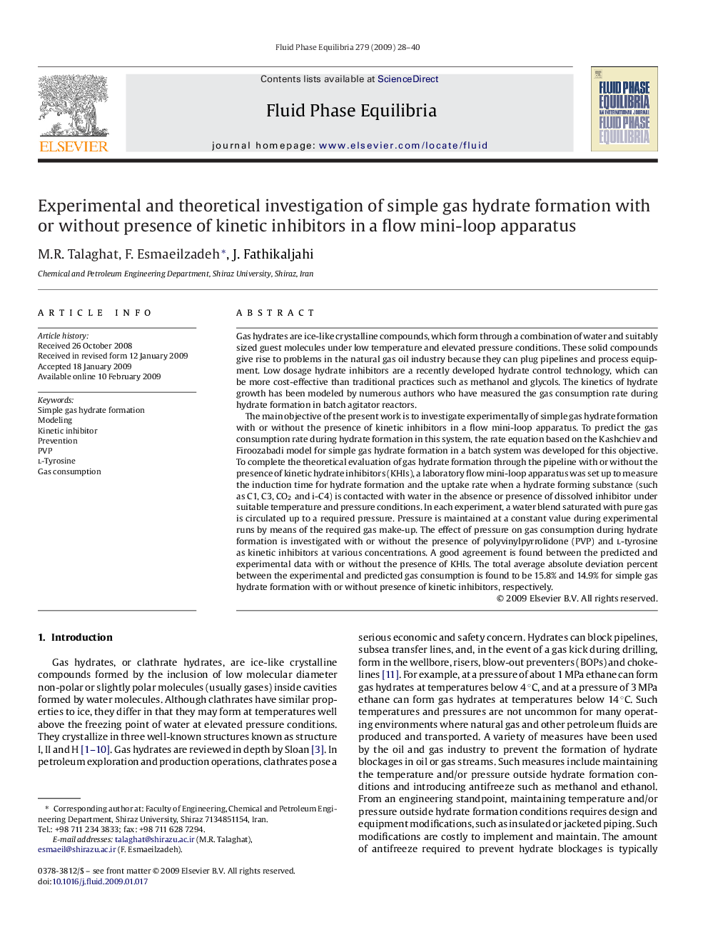 Experimental and theoretical investigation of simple gas hydrate formation with or without presence of kinetic inhibitors in a flow mini-loop apparatus