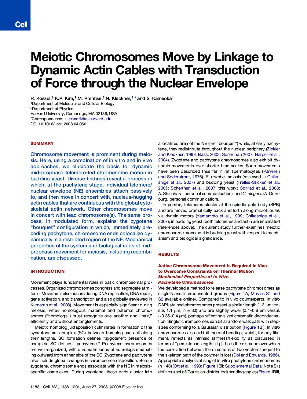 Meiotic Chromosomes Move by Linkage to Dynamic Actin Cables with Transduction of Force through the Nuclear Envelope