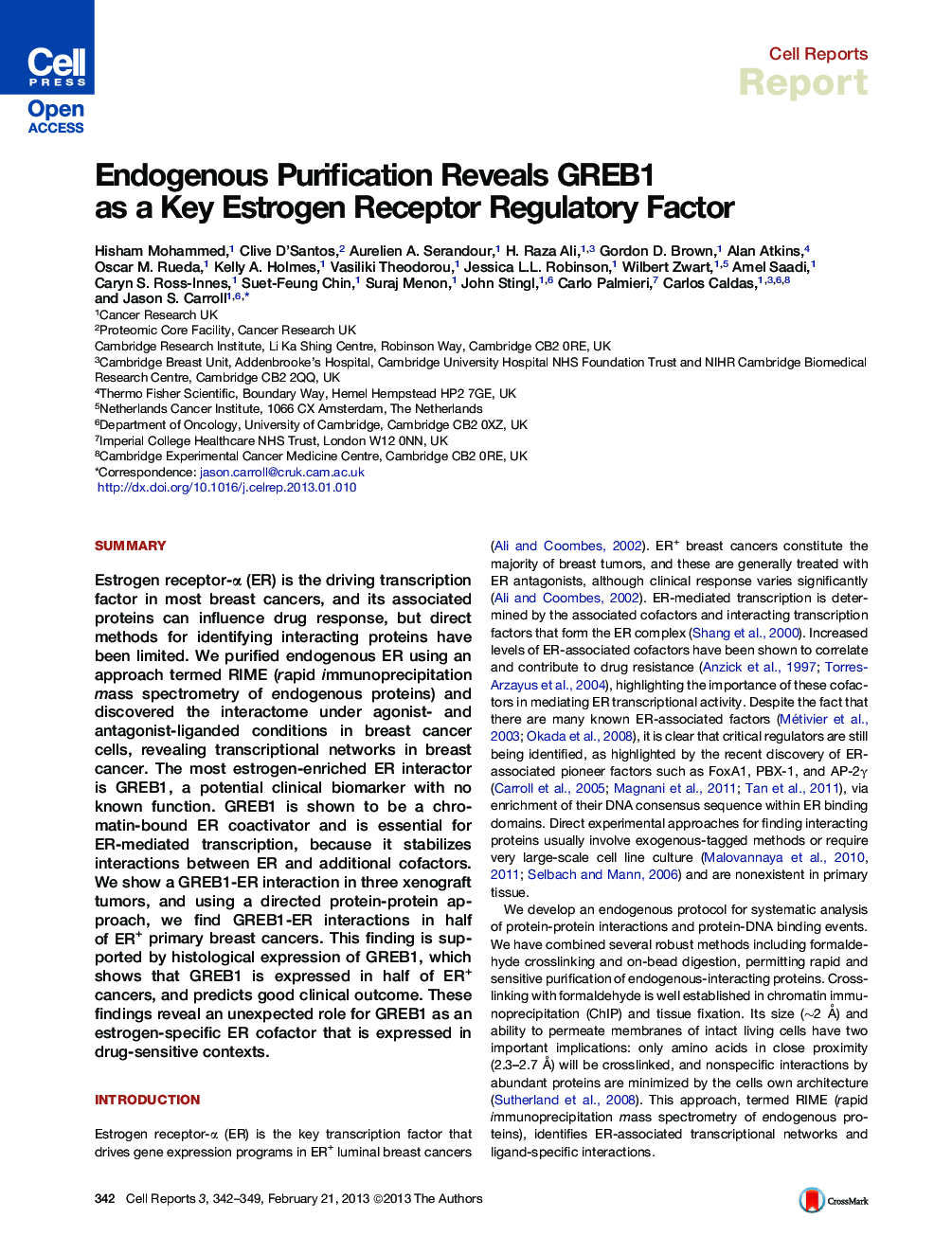 Endogenous Purification Reveals GREB1 as a Key Estrogen Receptor Regulatory Factor