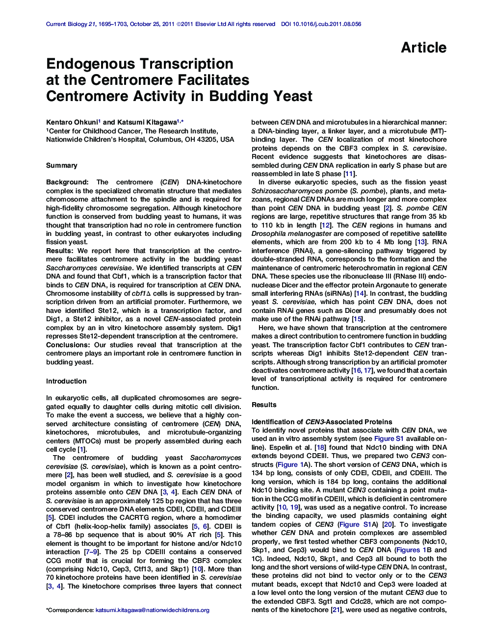 Endogenous Transcription at the Centromere Facilitates Centromere Activity in Budding Yeast