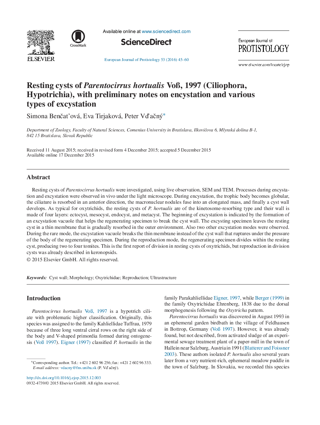 Resting cysts of Parentocirrus hortualis VoÃ, 1997 (Ciliophora, Hypotrichia), with preliminary notes on encystation and various types of excystation