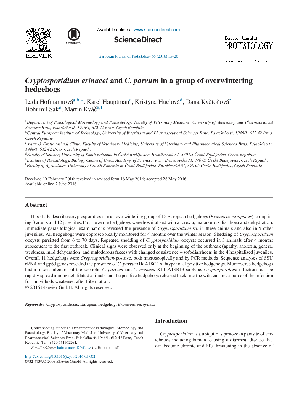 Cryptosporidium erinacei and C. parvum in a group of overwintering hedgehogs