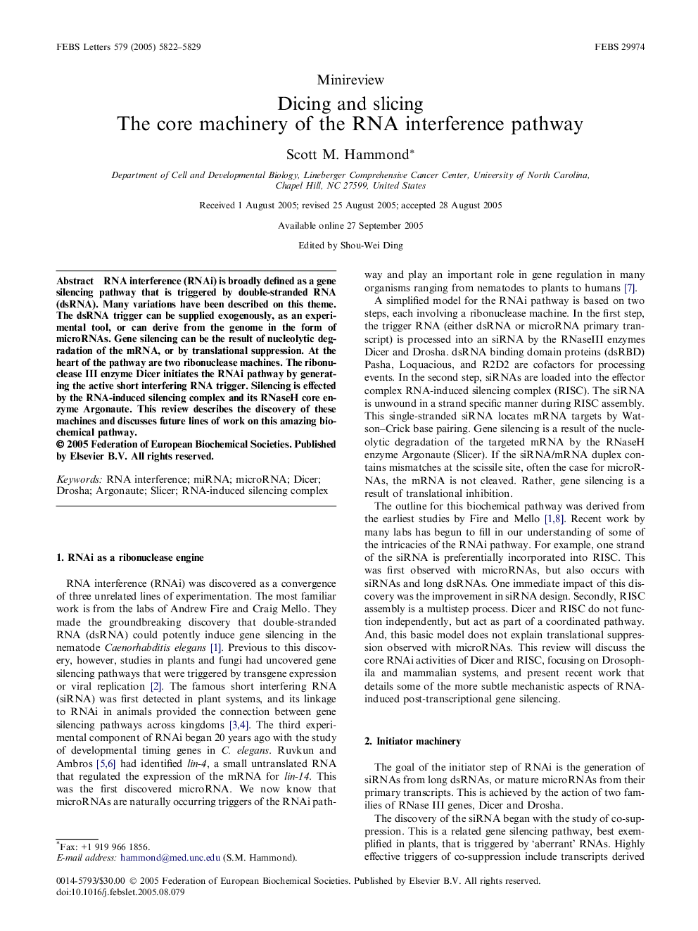 Dicing and slicing: The core machinery of the RNA interference pathway