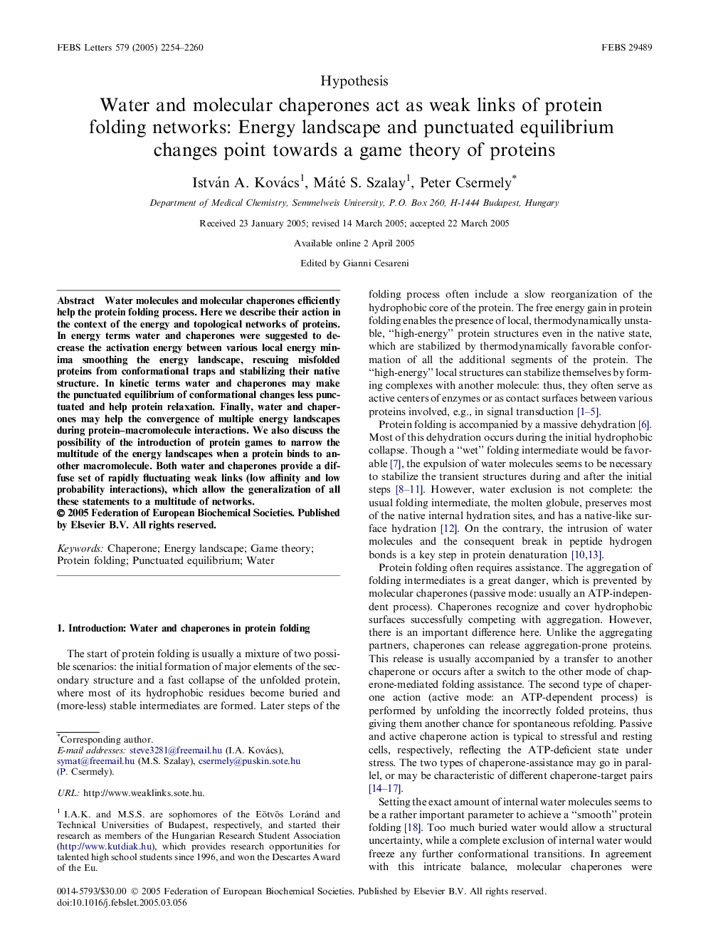 Water and molecular chaperones act as weak links of protein folding networks: Energy landscape and punctuated equilibrium changes point towards a game theory of proteins