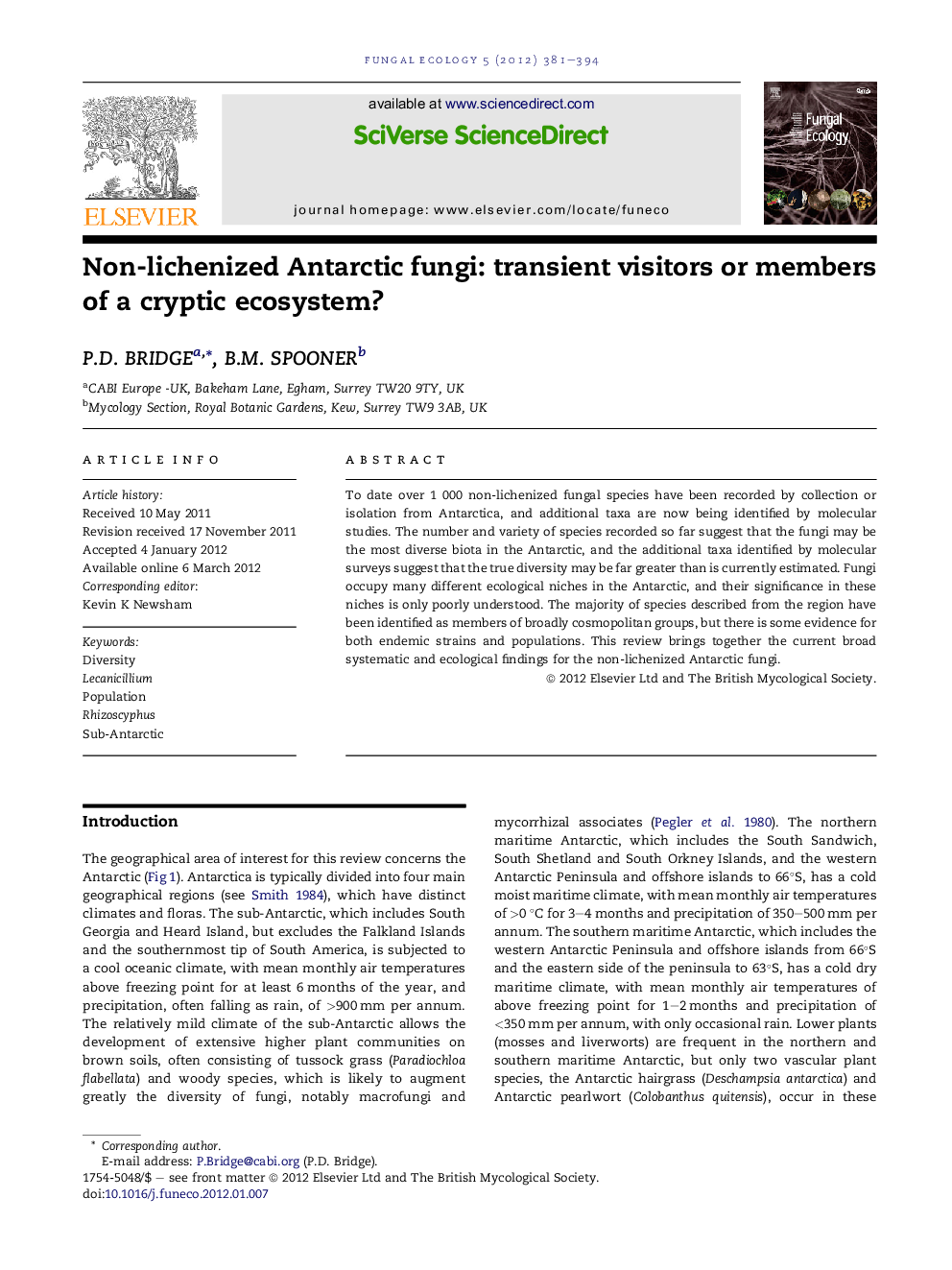 Non-lichenized Antarctic fungi: transient visitors or members of a cryptic ecosystem?