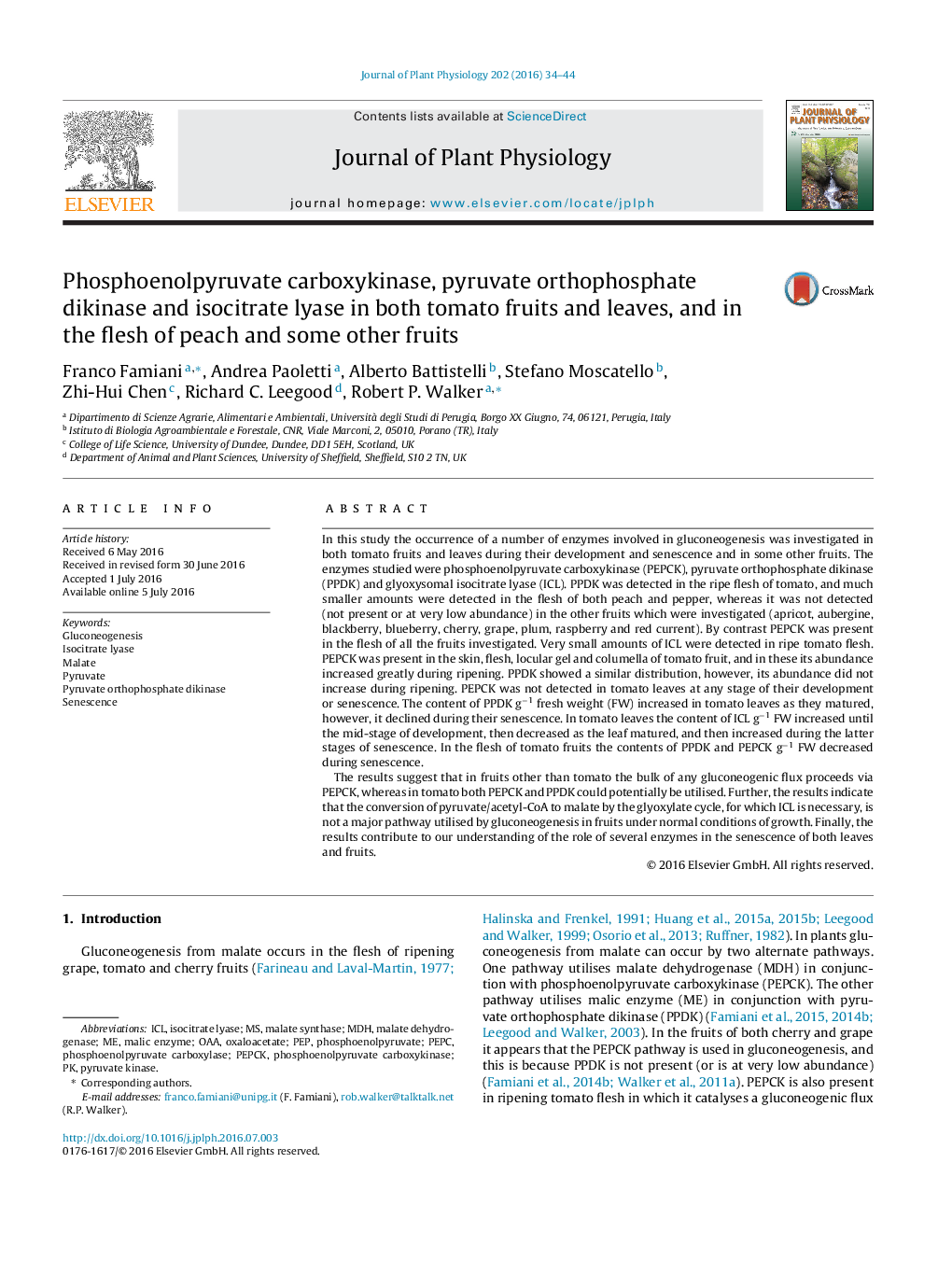 Phosphoenolpyruvate carboxykinase, pyruvate orthophosphate dikinase and isocitrate lyase in both tomato fruits and leaves, and in the flesh of peach and some other fruits