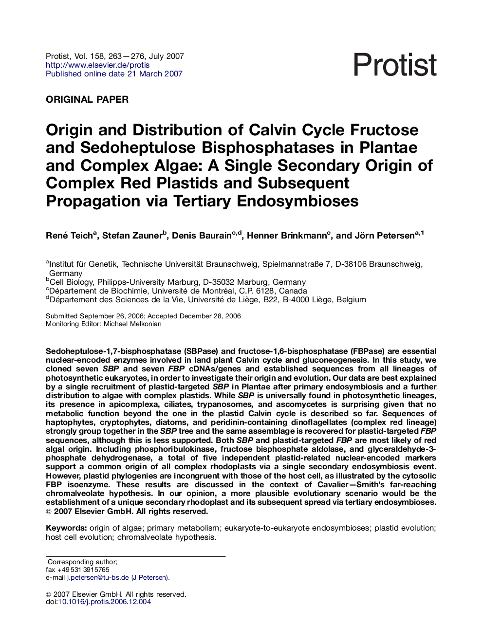 Origin and Distribution of Calvin Cycle Fructose and Sedoheptulose Bisphosphatases in Plantae and Complex Algae: A Single Secondary Origin of Complex Red Plastids and Subsequent Propagation via Tertiary Endosymbioses