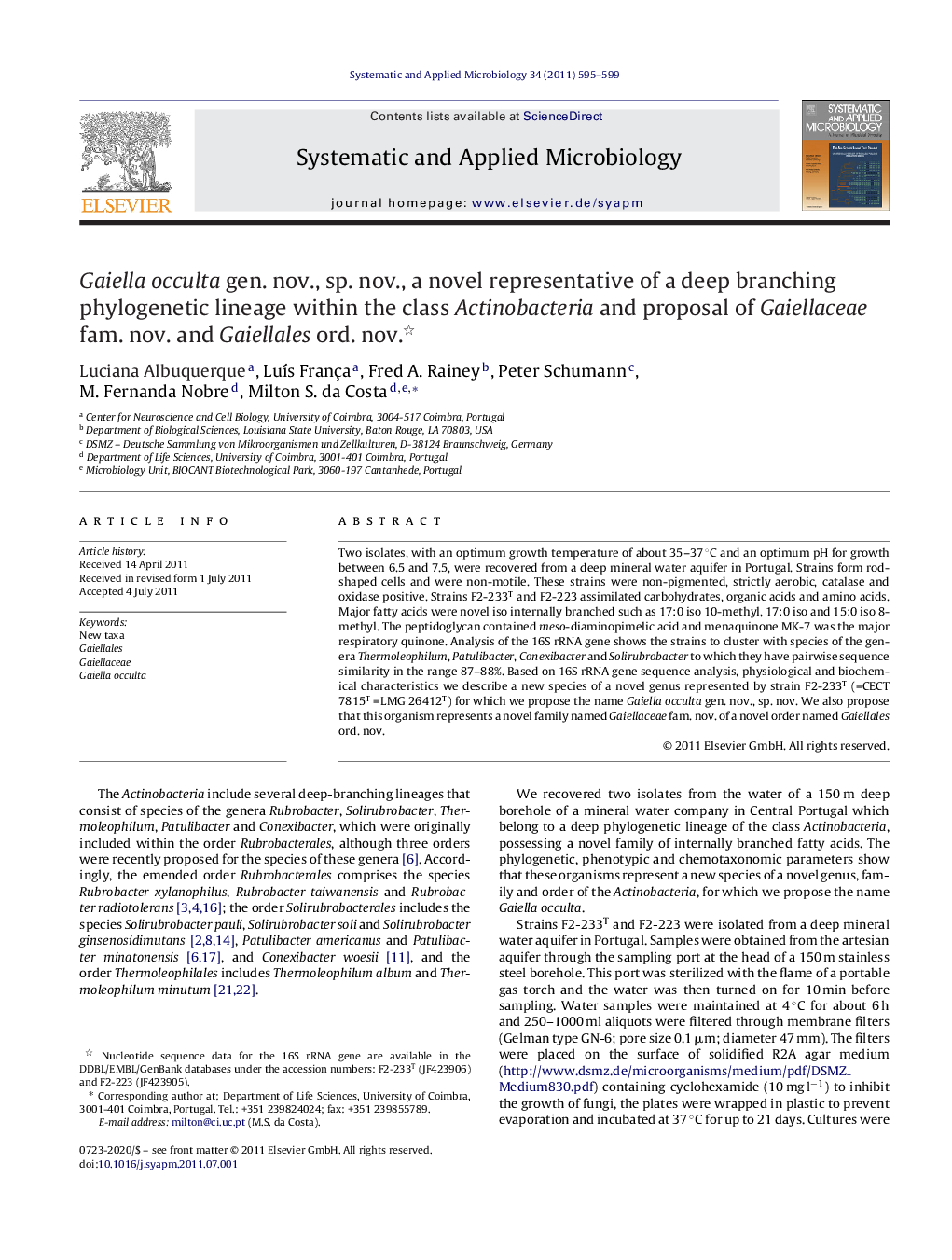 Gaiella occulta gen. nov., sp. nov., a novel representative of a deep branching phylogenetic lineage within the class Actinobacteria and proposal of Gaiellaceae fam. nov. and Gaiellales ord. nov. 