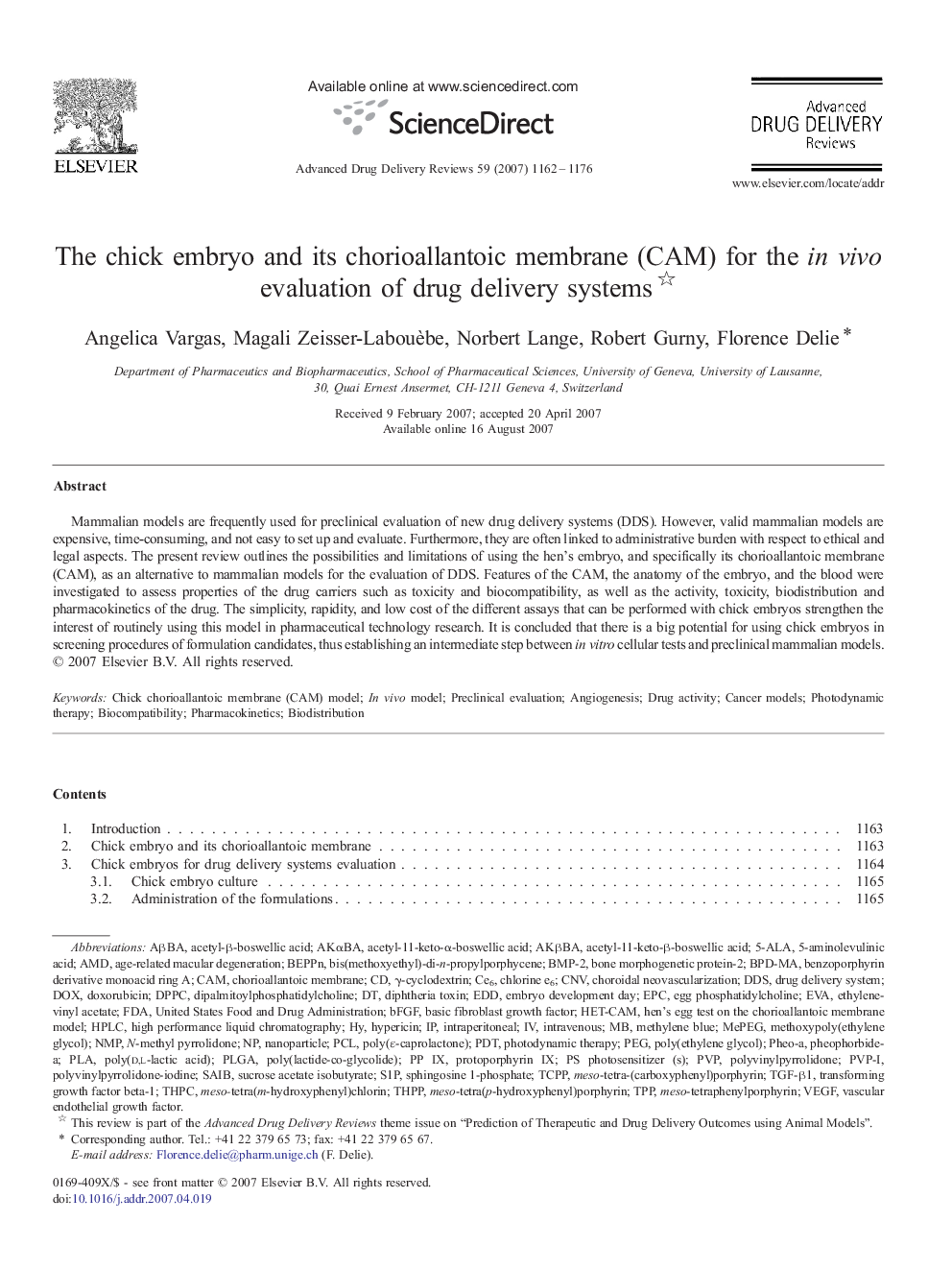 The chick embryo and its chorioallantoic membrane (CAM) for the in vivo evaluation of drug delivery systems 