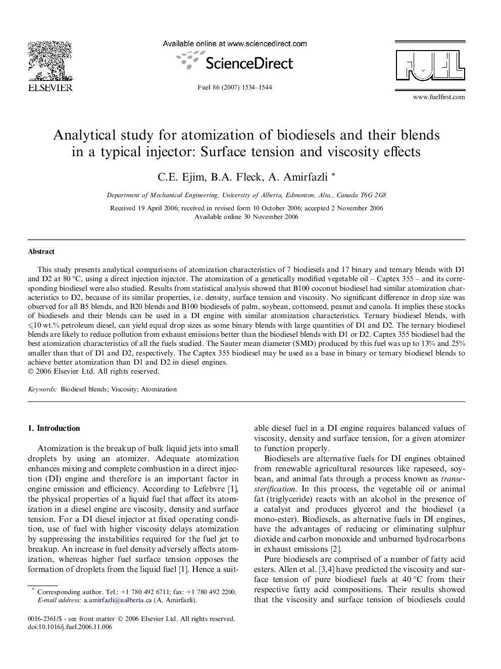 Analytical study for atomization of biodiesels and their blends in a typical injector: Surface tension and viscosity effects