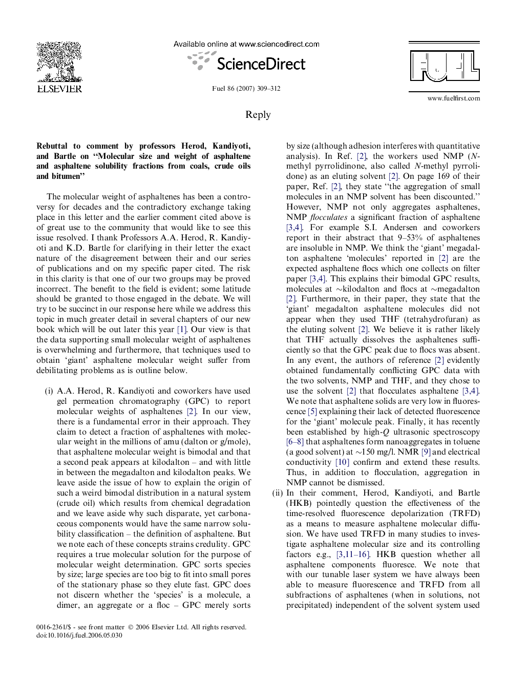 Rebuttal to comment by professors Herod, Kandiyoti, and Bartle on “Molecular size and weight of asphaltene and asphaltene solubility fractions from coals, crude oils and bitumen”