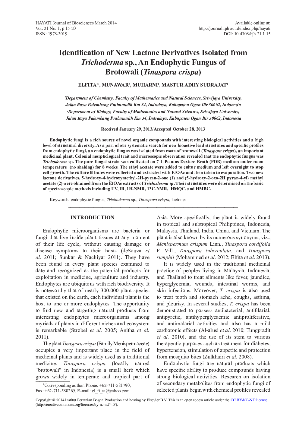 عکس صفحه اول مقاله: Identification of New Lactone Derivatives Isolated from Trichoderma sp., An Endophytic Fungus of Brotowali (Tinaspora crispa) Identification of New Lactone Derivatives Isolated from Trichoderma sp., An Endophytic Fungus of Brotowali (Tinaspora crispa)