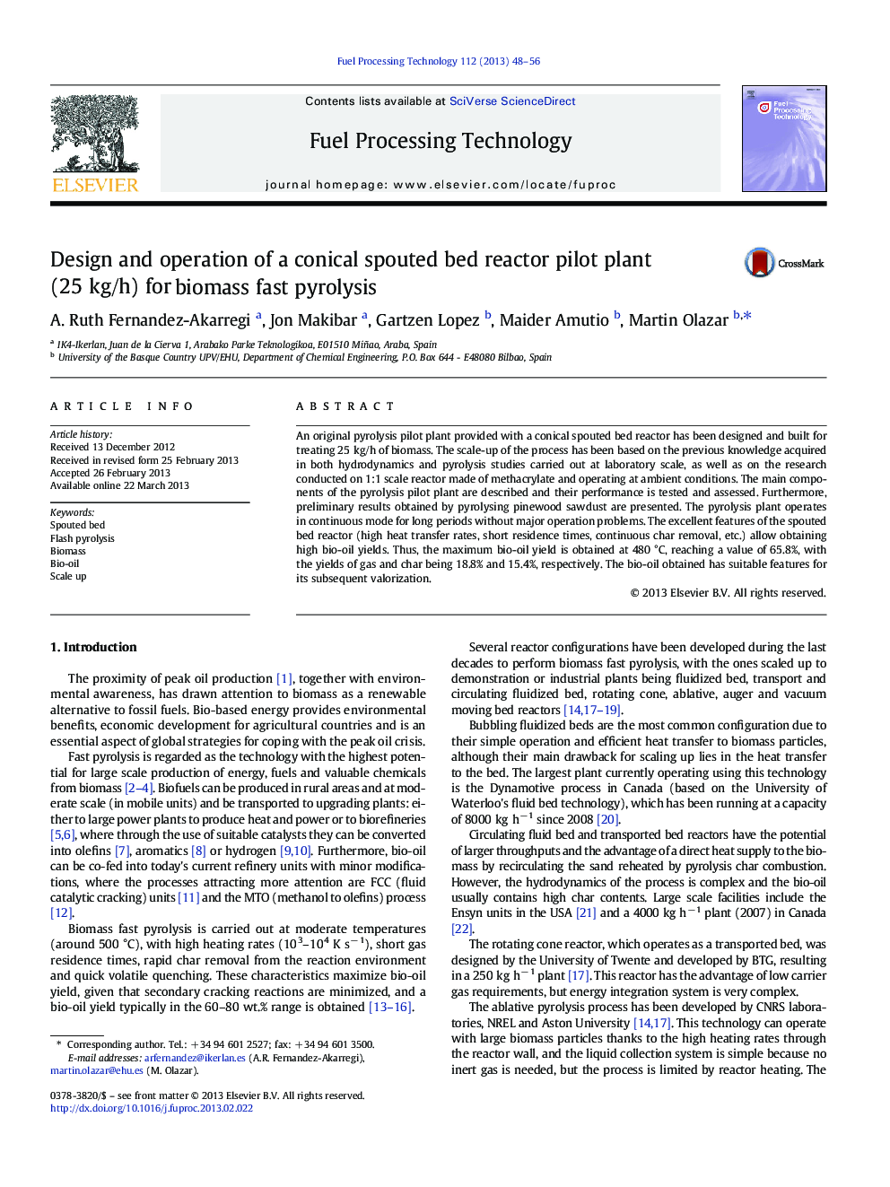 Design and operation of a conical spouted bed reactor pilot plant (25 kg/h) for biomass fast pyrolysis