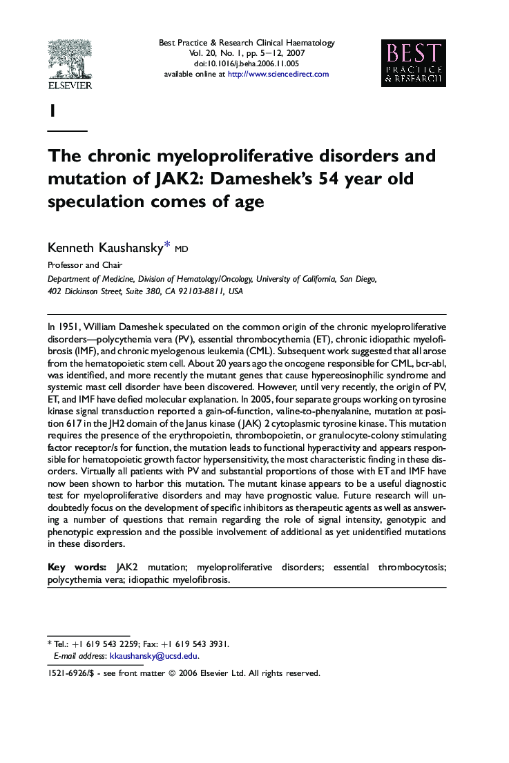 The chronic myeloproliferative disorders and mutation of JAK2: Dameshek's 54 year old speculation comes of age