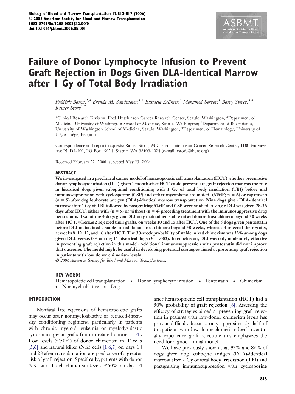 Failure of Donor Lymphocyte Infusion to Prevent Graft Rejection in Dogs Given DLA-Identical Marrow after 1 Gy of Total Body Irradiation