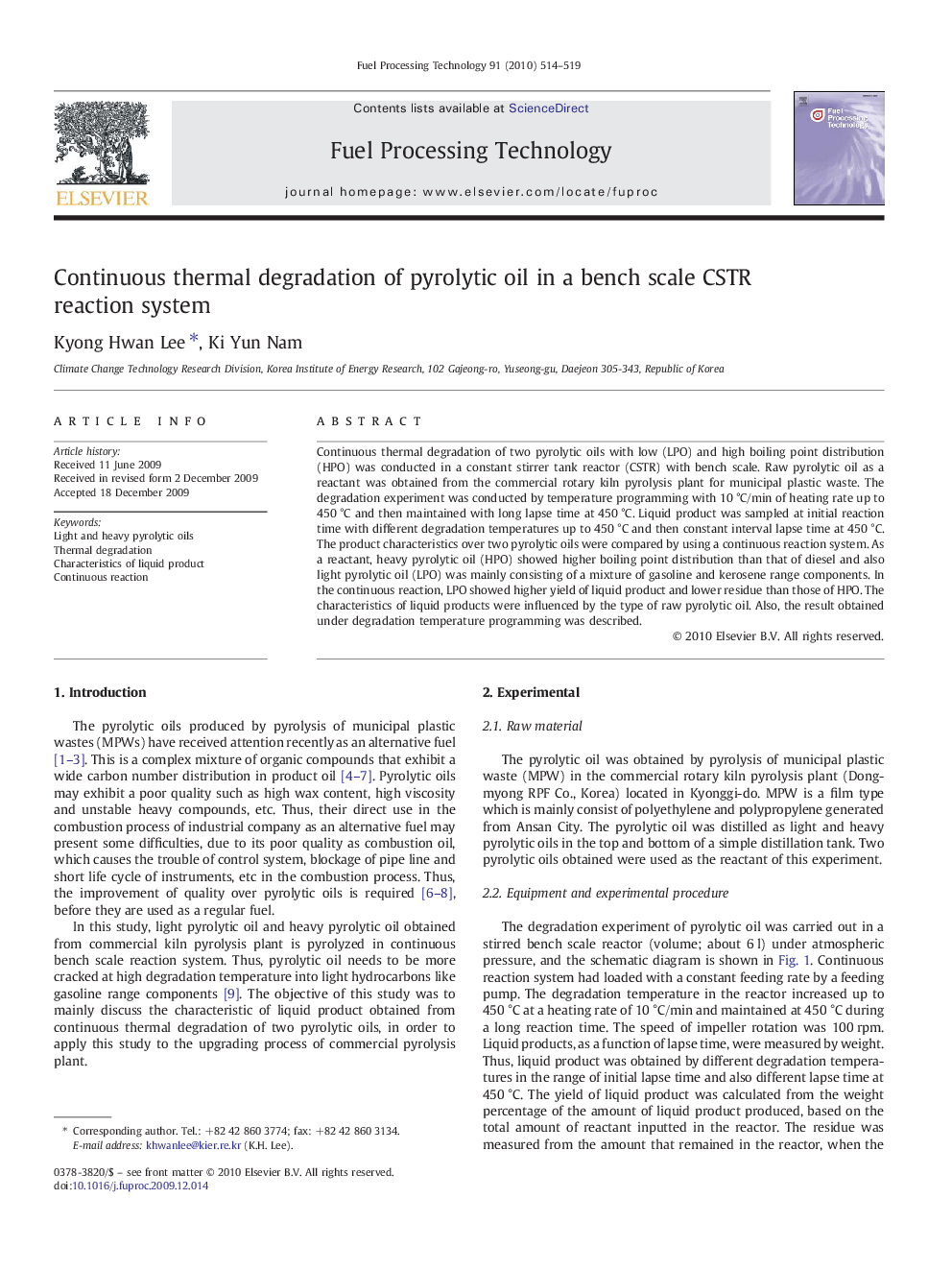 Continuous thermal degradation of pyrolytic oil in a bench scale CSTR reaction system