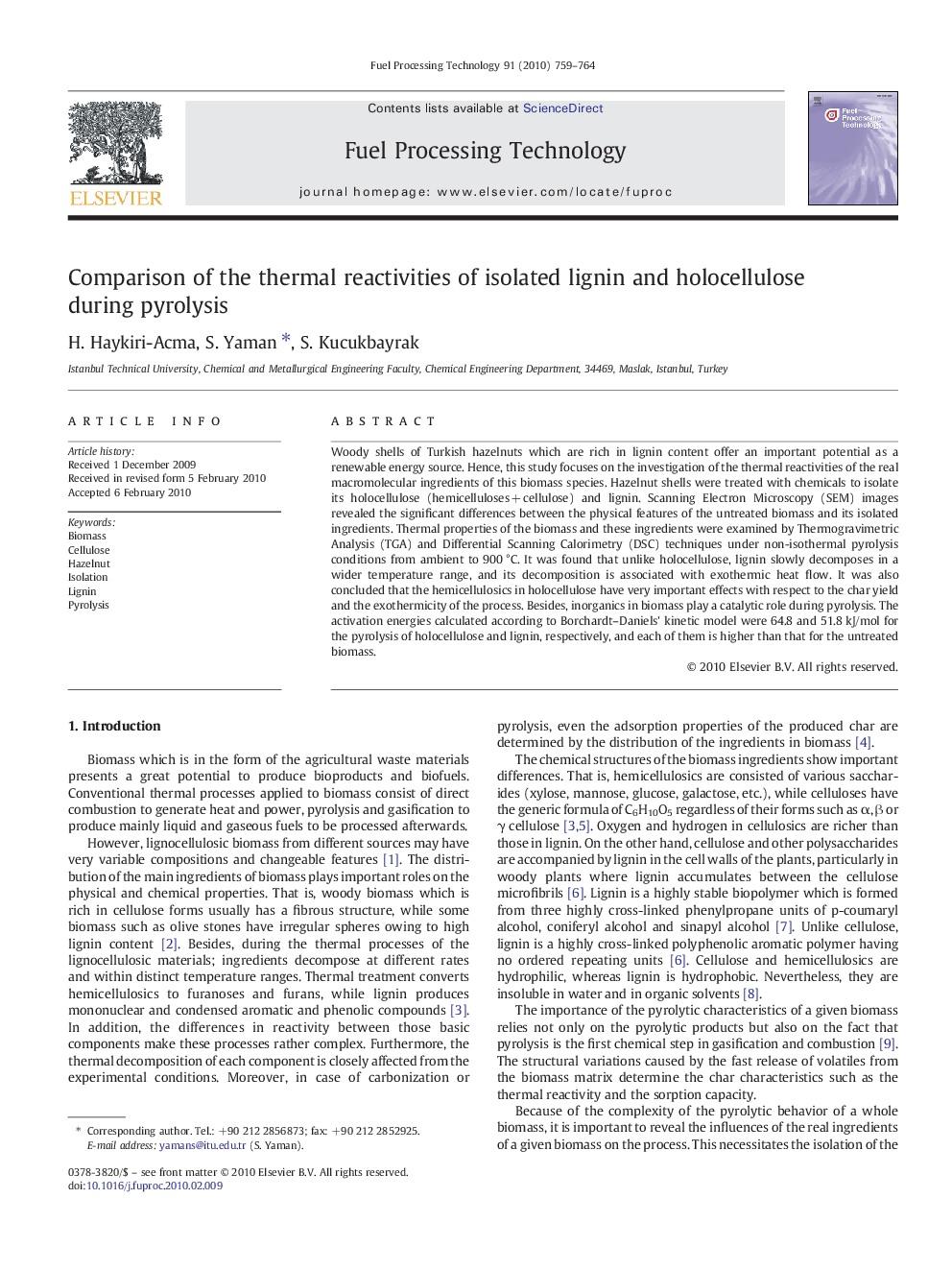 Comparison of the thermal reactivities of isolated lignin and holocellulose during pyrolysis