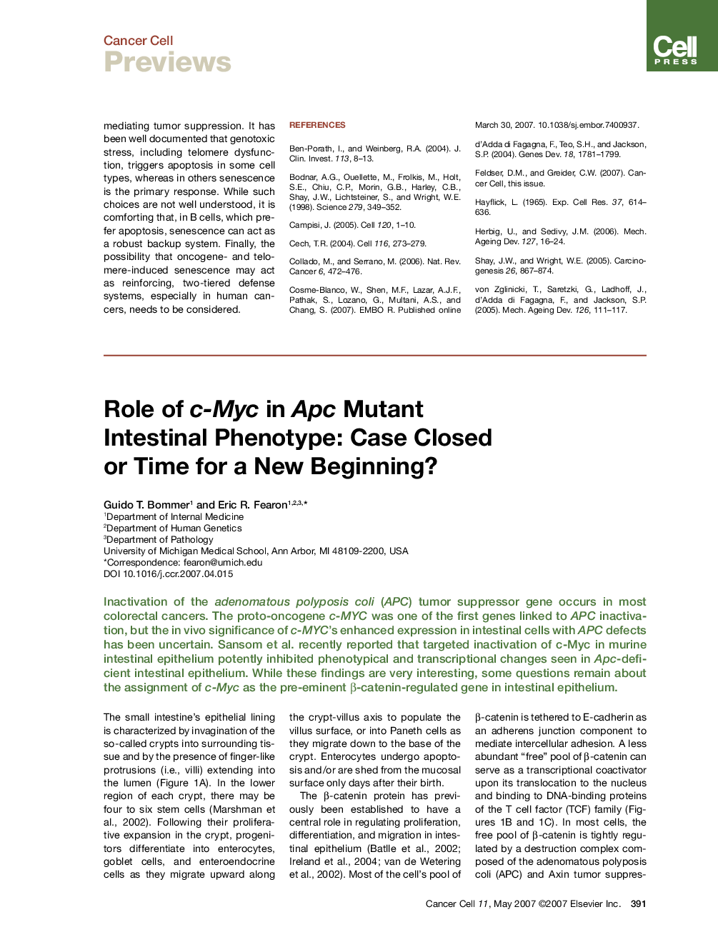 Role of c-Myc in Apc Mutant Intestinal Phenotype: Case Closed or Time for a New Beginning?