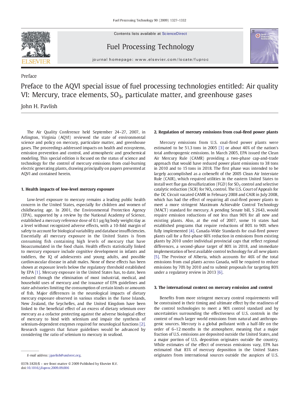 Preface to the AQVI special issue of fuel processing technologies entitled: Air quality VI: Mercury, trace elements, SO3, particulate matter, and greenhouse gases