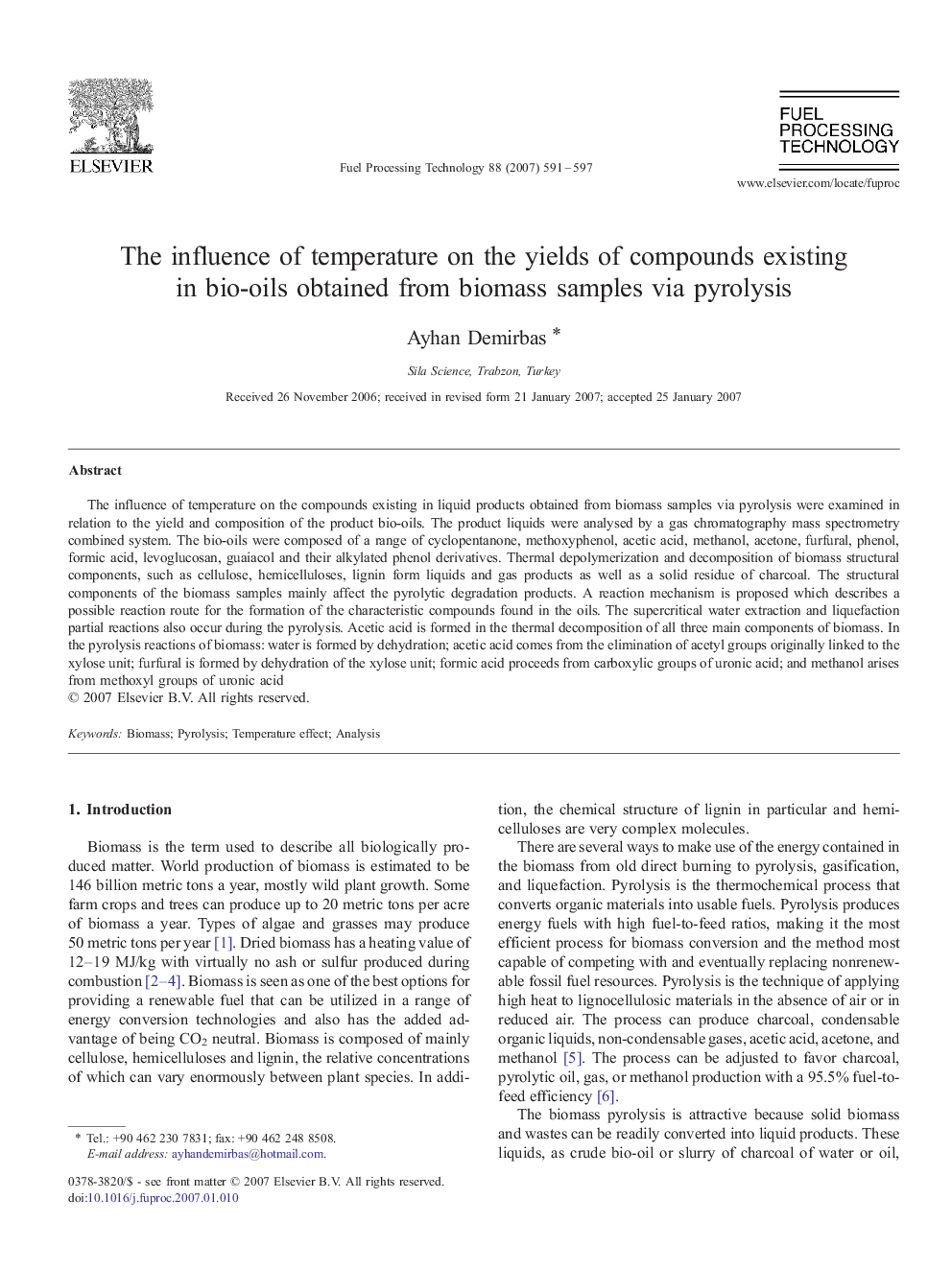 The influence of temperature on the yields of compounds existing in bio-oils obtained from biomass samples via pyrolysis