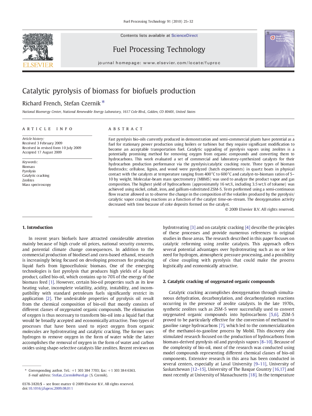 Catalytic pyrolysis of biomass for biofuels production