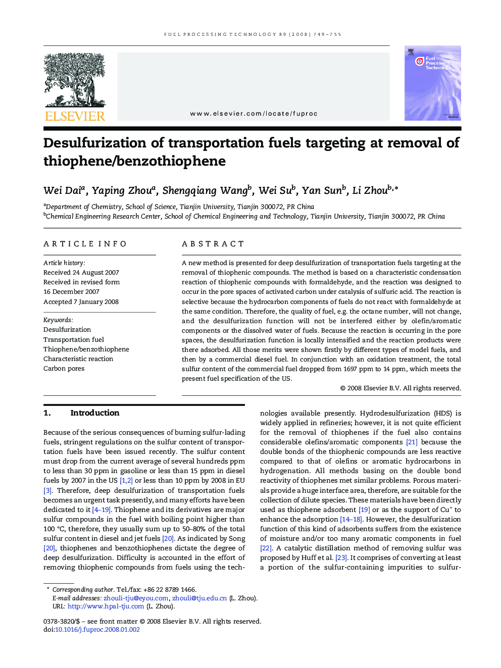 Desulfurization of transportation fuels targeting at removal of thiophene/benzothiophene