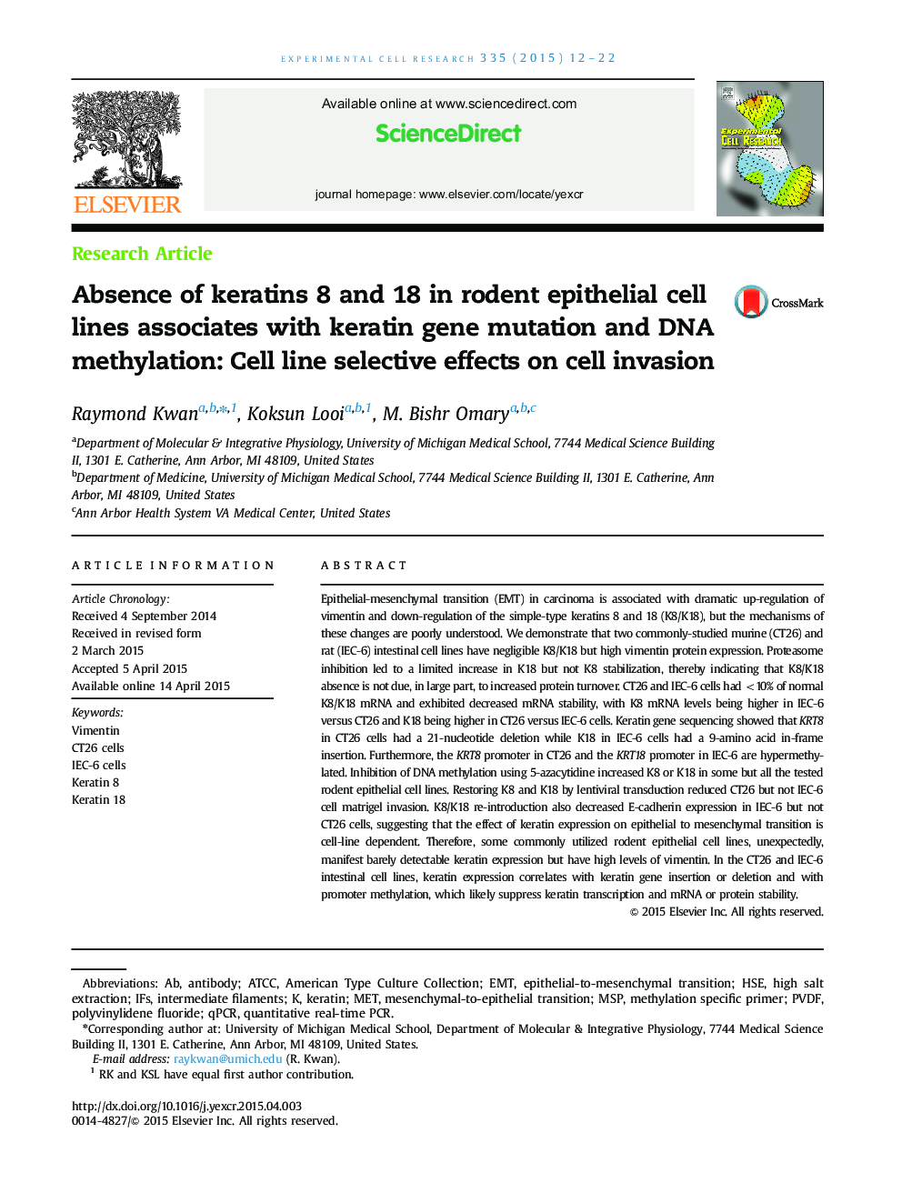 Absence of keratins 8 and 18 in rodent epithelial cell lines associates with keratin gene mutation and DNA methylation: Cell line selective effects on cell invasion