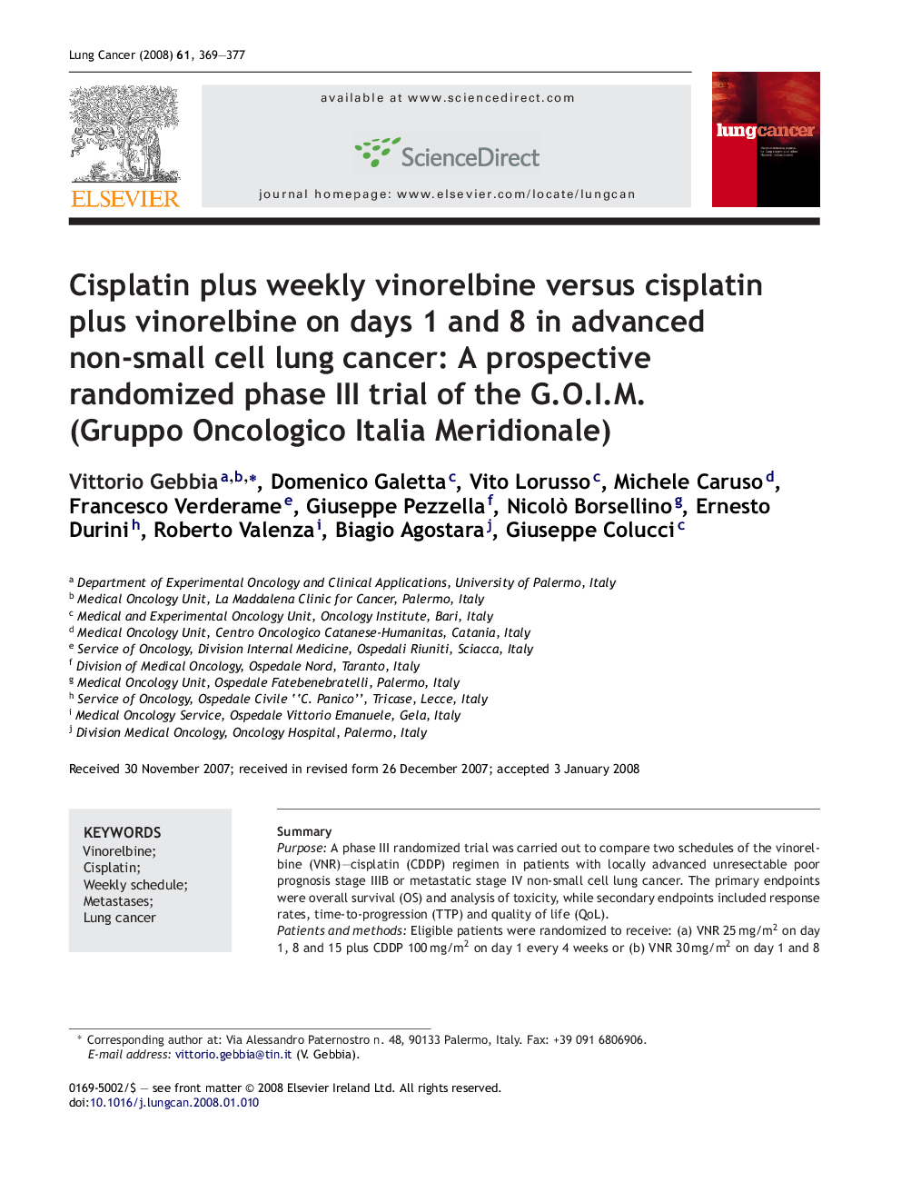 Cisplatin plus weekly vinorelbine versus cisplatin plus vinorelbine on days 1 and 8 in advanced non-small cell lung cancer: A prospective randomized phase III trial of the G.O.I.M. (Gruppo Oncologico Italia Meridionale)
