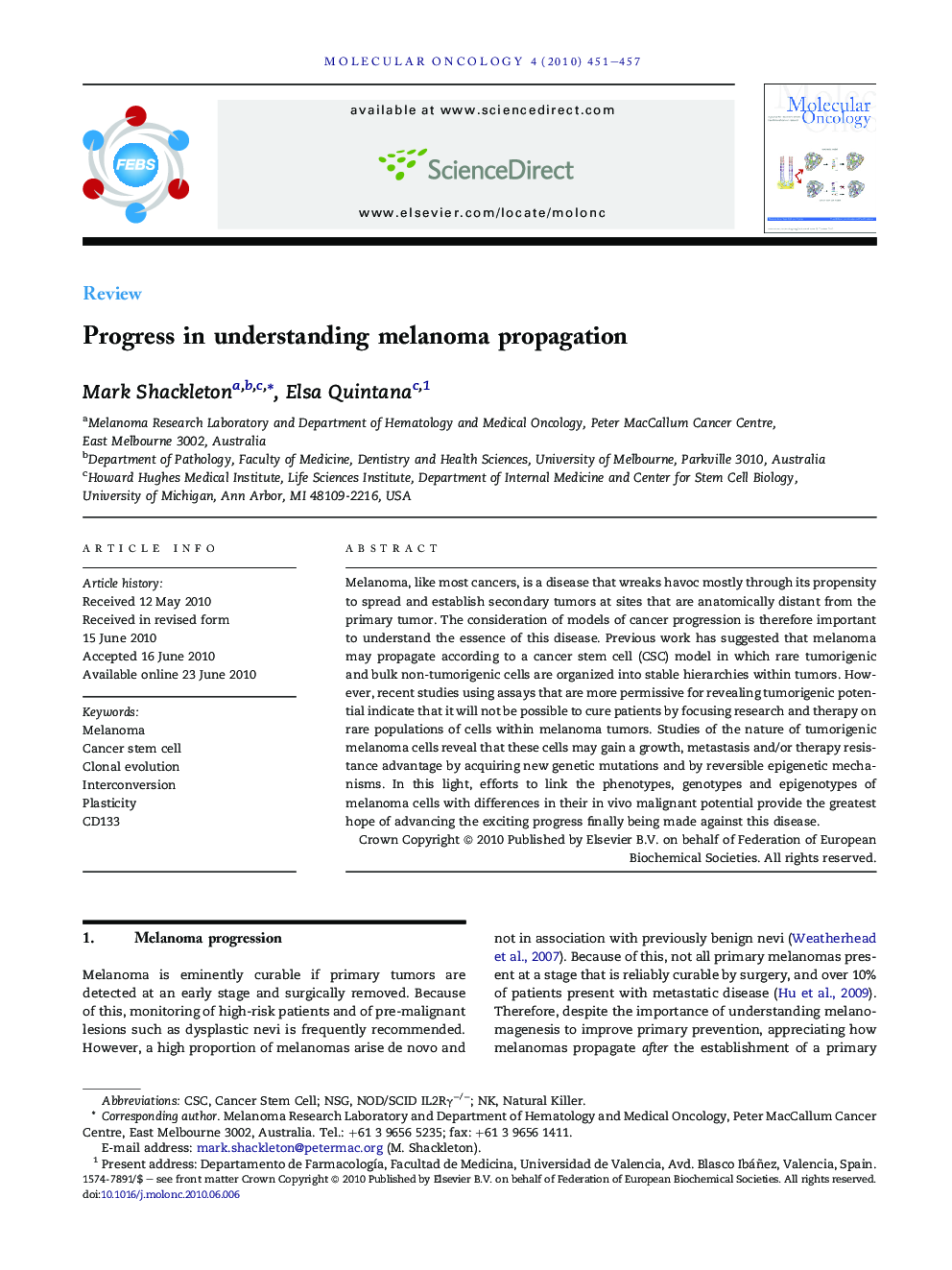 Progress in understanding melanoma propagation