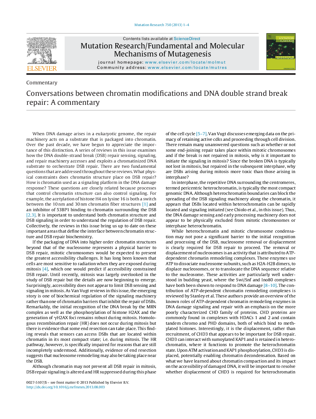 Conversations between chromatin modifications and DNA double strand break repair: A commentary