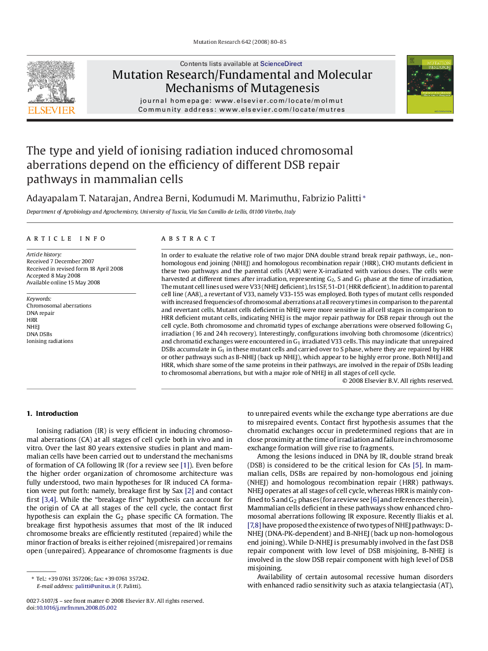 The type and yield of ionising radiation induced chromosomal aberrations depend on the efficiency of different DSB repair pathways in mammalian cells