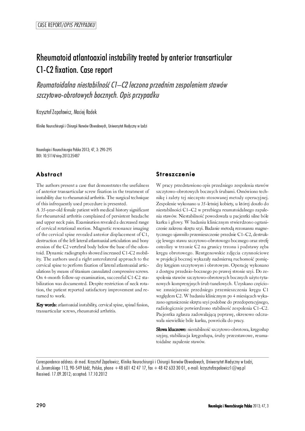 Rheumatoid atlantoaxial instability treated by anterior transarticular C1-C2 fixation. Case report