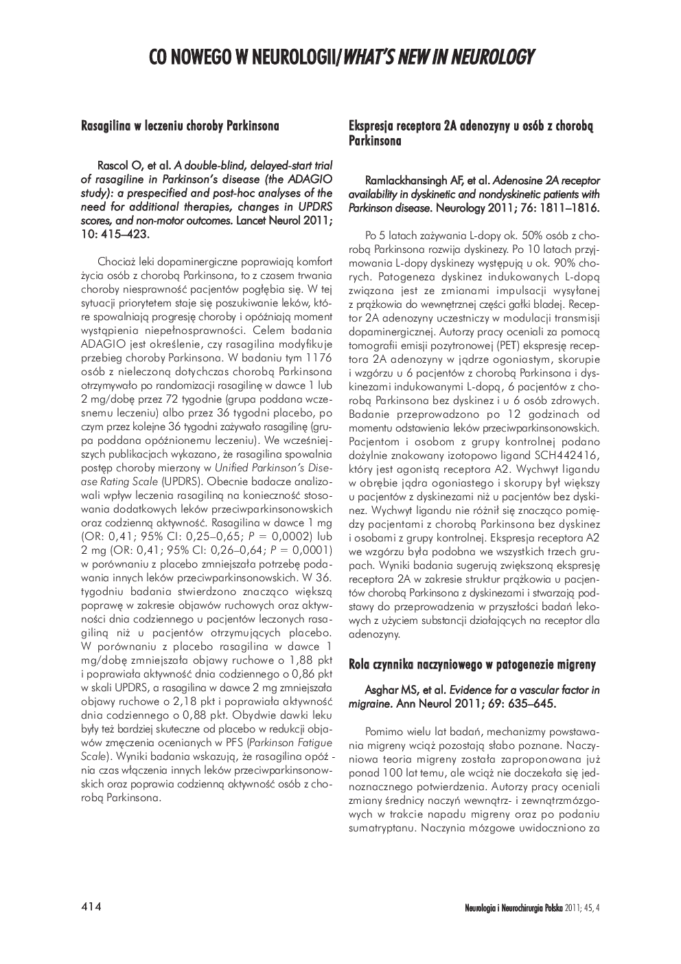 CO NOWEGO W NEUROLOGII/WHAT'S NEW IN NEUROLOGY